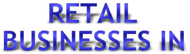 Retail businesses in this town!